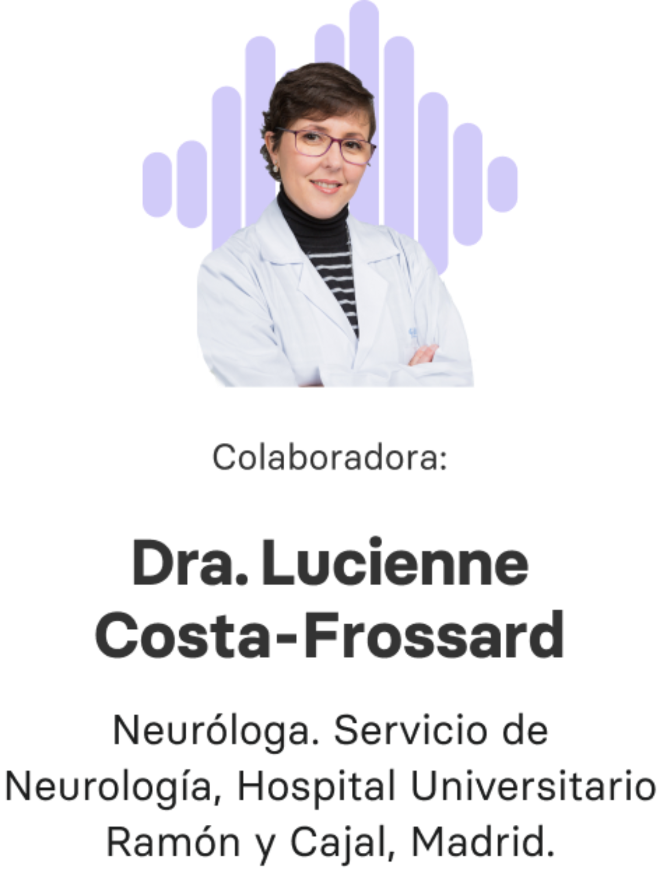 Dra. Lucienne Costa-Frossard