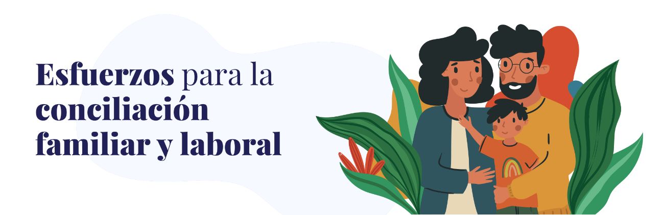 Esfuerzos para la conciliación familiar y laboral