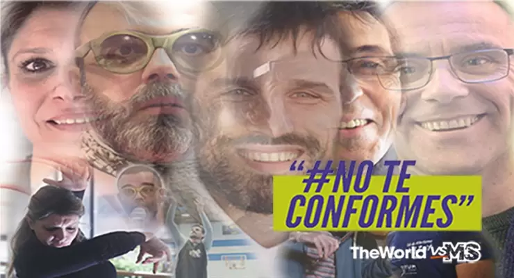 Campaña #No te conformes del proyecto "The World vs MS"